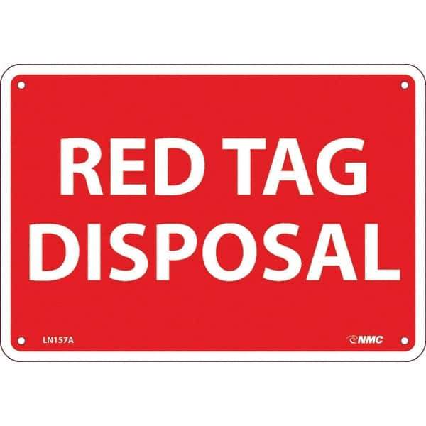 NMC - "Red Tag Disposal", 7" Long x 10" Wide, Aluminum Safety Sign - Rectangular, Use for Workplace/Safety - Exact Tool & Supply