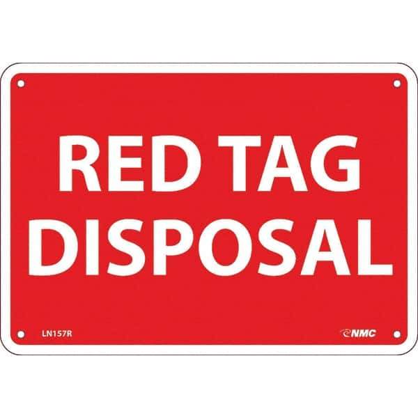 NMC - "Red Tag Disposal", 7" Long x 10" Wide, Rigid Plastic Safety Sign - Rectangular, Use for Workplace/Safety - Exact Tool & Supply
