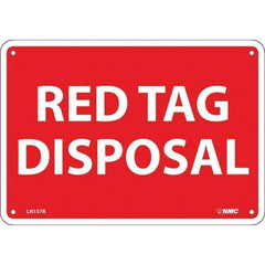 NMC - "Red Tag Disposal", 7" Long x 10" Wide, Rigid Plastic Safety Sign - Rectangular, Use for Workplace/Safety - Exact Tool & Supply