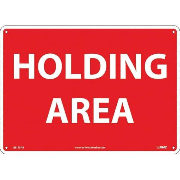 NMC - "Holding Area", 10" Long x 14" Wide, Aluminum Safety Sign - Rectangular, Use for Workplace/Safety - Exact Tool & Supply