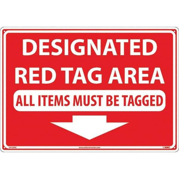 NMC - "Designated Red Tag Area All Items Must Be Tagged", 14" Long x 20" Wide, Rigid Plastic Safety Sign - Rectangular, Use for Workplace/Safety - Exact Tool & Supply