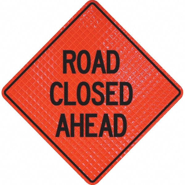 PRO-SAFE - "Road Closed Ahead," 48" Wide x 48" High Vinyl Traffic Control Sign - Exact Tool & Supply