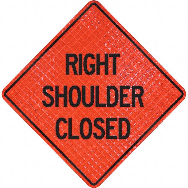 PRO-SAFE - "Right Shoulder Closed," 48" Wide x 48" High Vinyl Traffic Control Sign - Exact Tool & Supply