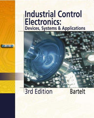 DELMAR CENGAGE Learning - Industrial Control Electronics, 3rd Edition - Electronics Reference, 656 Pages, Hardcover, Delmar/Cengage Learning, 2005 - Exact Tool & Supply