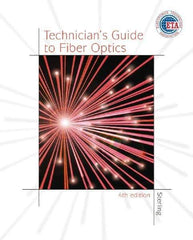 DELMAR CENGAGE Learning - Technician's Guide to Fiber Optics, 4th Edition - Telecommunications Reference, 384 Pages, Hardcover, Delmar/Cengage Learning, 2003 - Exact Tool & Supply