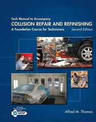 DELMAR CENGAGE Learning - Tech Manual for Collision Repair and Refinishing: A Foundation Course for Technicians Publication, 2nd Edition - by Thomas, Delmar/Cengage Learning, 2013 - Exact Tool & Supply