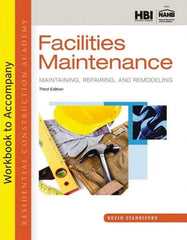 DELMAR CENGAGE Learning - Workbook for Residential Construction Academy: Facilities Maintenance: Maintaining, Repairing, and Remodeling Publication, 3rd Edition - by Standiford, Delmar/Cengage Learning, 2013 - Exact Tool & Supply