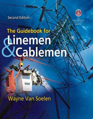 DELMAR CENGAGE Learning - The Guidebook for Linemen and Cablemen Publication, 2nd Edition - by Van Soelen, Delmar/Cengage Learning, 2011 - Exact Tool & Supply