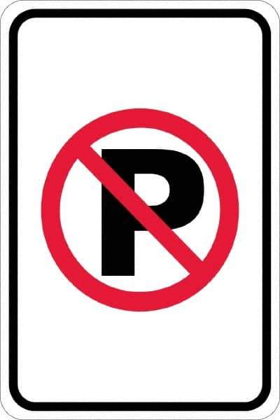 NMC - "No Parking Anytime", "Strike on P", 12" Wide x 18" High, Aluminum No Parking & Tow Away Signs - 0.08" Thick, Red & Black on White, Engineer Grade Reflectivity, Rectangle, Post Mount - Exact Tool & Supply
