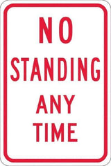 NMC - "No Standing Anytime", 12" Wide x 18" High, Aluminum Warning & Safety Reminder Signs - 0.08" Thick, Red on White, Engineer Grade Reflectivity, Rectangle, Post Mount - Exact Tool & Supply