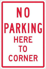 NMC - "No Parking Here To Corner", 12" Wide x 18" High, Aluminum No Parking & Tow Away Signs - 0.063" Thick, Red on White, Rectangle, Post Mount - Exact Tool & Supply