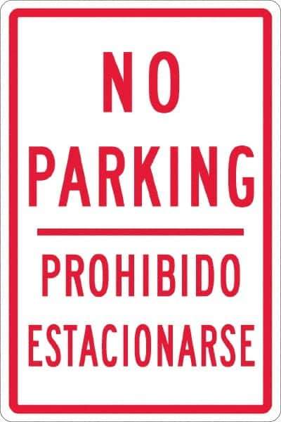 NMC - "No Parking Prohibido Estacionarse", 12" Wide x 18" High, Aluminum No Parking & Tow Away Signs - 0.063" Thick, Red on White, Rectangle, Post Mount - Exact Tool & Supply