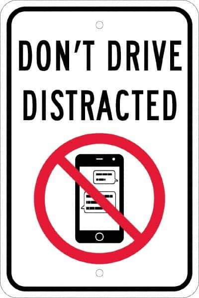 NMC - "Don't Drive Distracted", "Strike on Cell Phone", 12" Wide x 18" High, Aluminum Warning & Safety Reminder Signs - 0.08" Thick, Red & Black on White, Engineer Grade Reflectivity, Rectangle, Post Mount - Exact Tool & Supply