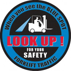 NMC - "When You See The Blue Spot Look Up For Your Safety Forklift Traffic", 36" Long x 36" Wide, Sportwalk Safety Sign - Round, 0.005" Thick, Use for Workplace/Safety - Exact Tool & Supply