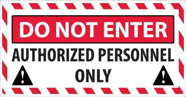 NMC - "Do Not Enter - Authorized Personnel Only", 24" Long x 46" Wide, Texwalk Safety Sign - Rectangle, 0.005" Thick, Use for Workplace/Safety - Exact Tool & Supply