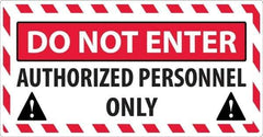 NMC - "Do Not Enter - Authorized Personnel Only", 24" Long x 46" Wide, Sportwalk Safety Sign - Rectangle, 0.005" Thick, Use for Workplace/Safety - Exact Tool & Supply