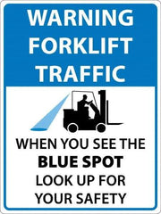 NMC - "Warning Forklift Traffic When You See The Blue Spot Look Up For Safety", 24" Long x 18" Wide, Texwalk Safety Sign - Rectangle, 0.005" Thick, Use for Workplace/Safety - Exact Tool & Supply