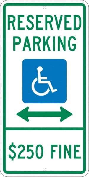 NMC - "Reserved Parking $250 Fine", "Handicap Symbol", 12" Wide x 24" High, Aluminum ADA Signs - 0.08" Thick, Green & Blue on White, Engineer Grade Reflectivity, Rectangle, Post Mount - Exact Tool & Supply