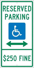 NMC - "Reserved Parking $250 Fine", "Handicap Symbol", 12" Wide x 24" High, Aluminum ADA Signs - 0.063" Thick, Green & Blue on White, Rectangle, Post Mount - Exact Tool & Supply