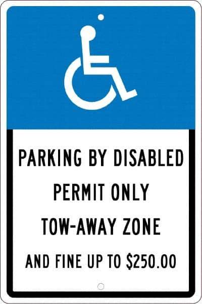 NMC - "Parking By Disabled Permit Only Tow-Away Zone And Fine Up To $250", "Handicap Symbol", 12" Wide x 18" High, Aluminum ADA Signs - 0.063" Thick, White on Blue, Rectangle, Post Mount - Exact Tool & Supply