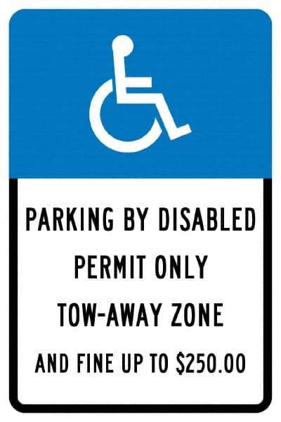 NMC - "Parking By Disabled Permit Only Tow-Away Zone And Fine Up To $250", "Handicap Symbol", 12" Wide x 18" High, Aluminum ADA Signs - 0.04" Thick, White on Blue, Rectangle, Post Mount - Exact Tool & Supply
