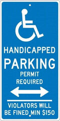 NMC - "Handicapped Parking Permit Required Violators Will Be Fined Min $150", "Handicap Symbol", 12" Wide x 24" High, Aluminum ADA Signs - 0.063" Thick, White on Blue, Rectangle, Post Mount - Exact Tool & Supply