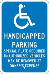 NMC - "Handicapped Parking Special Plate Required Unauthorized Vehicles May Be Removed At Owner'S Expense", "Handicap Symbol", 12" Wide x 18" High, Aluminum ADA Signs - 0.08" Thick, White on Blue, Engineer Grade Reflectivity, Rectangle, Post Mount - Exact Tool & Supply