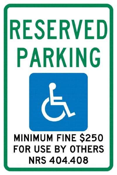 NMC - "Reserved Parking Minimum Fine $250 For Use By Others Nrs 404.408", "Handicap Symbol", 12" Wide x 18" High, Aluminum ADA Signs - 0.04" Thick, Green & Blue on White, Rectangle, Post Mount - Exact Tool & Supply