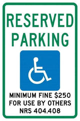 NMC - "Reserved Parking Minimum Fine $250 For Use By Others Nrs 404.408", "Handicap Symbol", 12" Wide x 18" High, Aluminum ADA Signs - 0.04" Thick, Green & Blue on White, Rectangle, Post Mount - Exact Tool & Supply