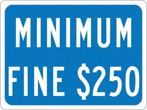 NMC - "Minimum Fine $250", 12" Wide x 9" High, Aluminum No Parking & Tow Away Signs - 0.08" Thick, White on Blue, Engineer Grade Reflectivity, Rectangle, Post Mount - Exact Tool & Supply