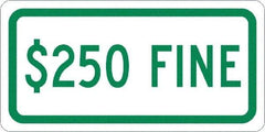NMC - "$250 Fine", 12" Wide x 6" High, Aluminum No Parking & Tow Away Signs - 0.063" Thick, Green on White, Rectangle, Post Mount - Exact Tool & Supply