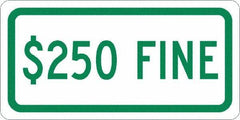 NMC - "$250 Fine", 12" Wide x 6" High, Aluminum No Parking & Tow Away Signs - 0.04" Thick, Green on White, Rectangle, Post Mount - Exact Tool & Supply