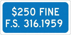 NMC - "$250 Fine F.S. 316.1959", 12" Wide x 6" High, Aluminum No Parking & Tow Away Signs - 0.08" Thick, White on Blue, Engineer Grade Reflectivity, Rectangle, Post Mount - Exact Tool & Supply