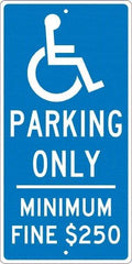 NMC - "Handicap Parking Only, Minimum Fine $250", "Handicap Symbol", 12" Wide x 24" High, Aluminum Reserved Parking Signs - 0.063" Thick, White on Blue, Rectangle, Post Mount - Exact Tool & Supply