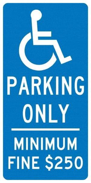 NMC - "Handicap Parking Only, Minimum Fine $250", "Handicap Symbol", 12" Wide x 24" High, Aluminum Reserved Parking Signs - 0.04" Thick, White on Blue, Rectangle, Post Mount - Exact Tool & Supply