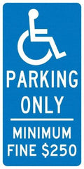 NMC - "Handicap Parking Only, Minimum Fine $250", "Handicap Symbol", 12" Wide x 24" High, Aluminum Reserved Parking Signs - 0.04" Thick, White on Blue, Rectangle, Post Mount - Exact Tool & Supply