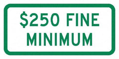 NMC - "Minimum Fine $250", 12" Wide x 6" High, Aluminum No Parking & Tow Away Signs - 0.08" Thick, Green on White, Engineer Grade Reflectivity, Rectangle, Post Mount - Exact Tool & Supply