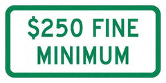 NMC - "Minimum Fine $250", 12" Wide x 6" High, Aluminum No Parking & Tow Away Signs - 0.063" Thick, Green on White, Rectangle, Post Mount - Exact Tool & Supply