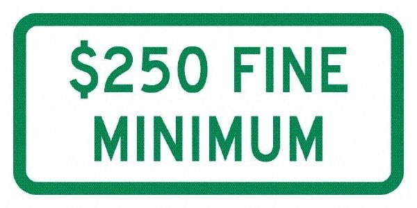 NMC - "Minimum Fine $250", 12" Wide x 6" High, Aluminum No Parking & Tow Away Signs - 0.04" Thick, Green on White, Rectangle, Post Mount - Exact Tool & Supply