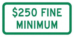 NMC - "Minimum Fine $250", 12" Wide x 6" High, Aluminum No Parking & Tow Away Signs - 0.04" Thick, Green on White, Rectangle, Post Mount - Exact Tool & Supply