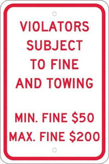 NMC - "Violators Subject To Fine And Towing, Min. Fine $50 Max Fine $200", 12" Wide x 18" High, Aluminum Reserved Parking Signs - 0.08" Thick, Red on White, Engineer Grade Reflectivity, Rectangle, Post Mount - Exact Tool & Supply