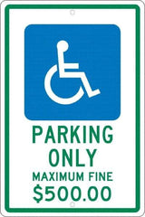 NMC - "Parking Only Maximum Fine $500.00", "Handicap Symbol", 12" Wide x 18" High, Aluminum ADA Signs - 0.063" Thick, Green & Blue on White, Rectangle, Post Mount - Exact Tool & Supply