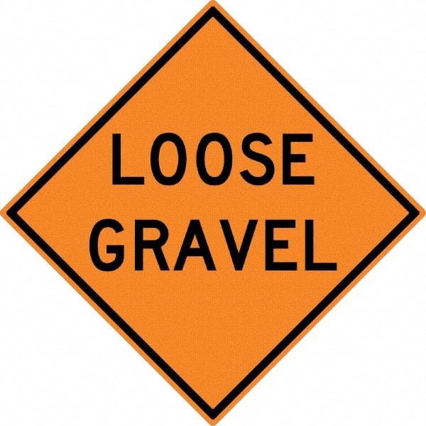 NMC - "Loose Gravel", 30" Wide x 30" High, Aluminum Construction Roadway Signs - 0.08" Thick, Black on Orange, High Intensity Reflectivity, Diamond, Post Mount - Exact Tool & Supply