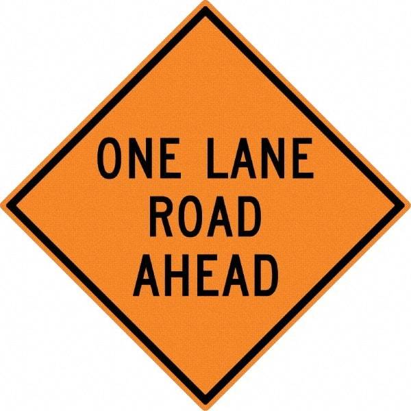 NMC - "One Lane Road Ahead", 30" Wide x 30" High, Aluminum Construction Roadway Signs - 0.08" Thick, Black on Orange, High Intensity Reflectivity, Diamond, Post Mount - Exact Tool & Supply