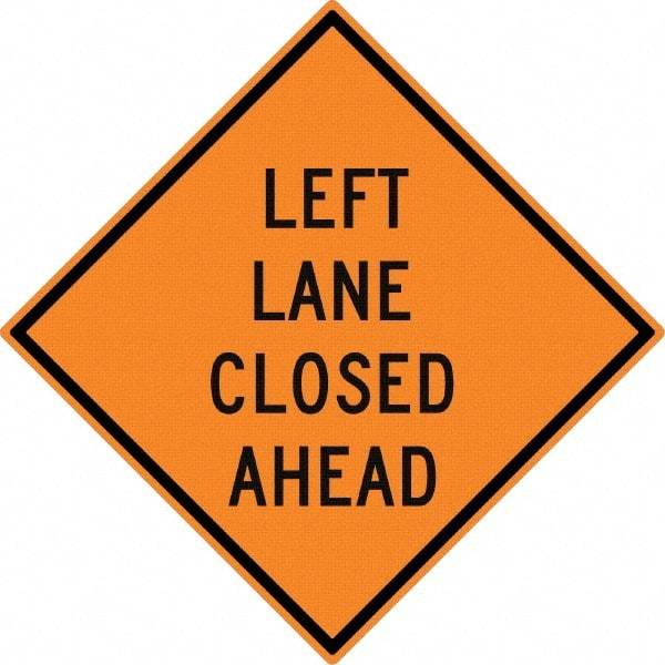 NMC - "Left Lane Close Ahead", 30" Wide x 30" High, Aluminum Construction Roadway Signs - 0.08" Thick, Black on Orange, High Intensity Reflectivity, Diamond, Post Mount - Exact Tool & Supply