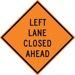 NMC - "Left Lane Close Ahead", 30" Wide x 30" High, Aluminum Construction Roadway Signs - 0.08" Thick, Black on Orange, High Intensity Reflectivity, Diamond, Post Mount - Exact Tool & Supply