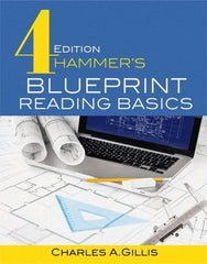 Industrial Press - Blueprint Reading Basics Reference Book, 4th Edition - by Charles Gillis & Warren Hammer, Industrial Press, 2017 - Exact Tool & Supply