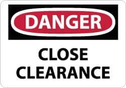NMC - "Danger - Close Clearance", 10" Long x 14" Wide, Aluminum Safety Sign - Rectangle, 0.04" Thick, Use for Accident Prevention - Exact Tool & Supply