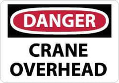 NMC - "Danger - Crane Overhead", 10" Long x 14" Wide, Aluminum Safety Sign - Rectangle, 0.04" Thick, Use for Accident Prevention - Exact Tool & Supply