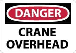 NMC - "Danger - Crane Overhead", 7" Long x 10" Wide, Rigid Plastic Safety Sign - Rectangle, 0.05" Thick, Use for Accident Prevention - Exact Tool & Supply